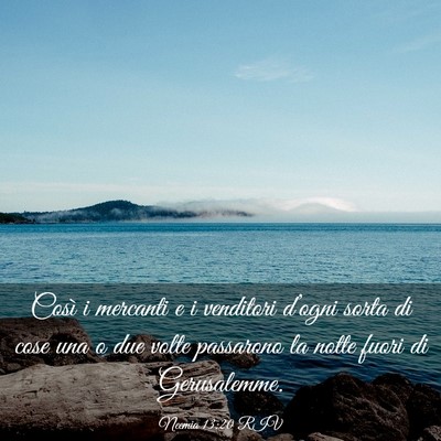 Picture 03 - Neemia 13:20 RIV - Così i mercanti e i venditori d’ogni sorta di - Bible Verse Picture