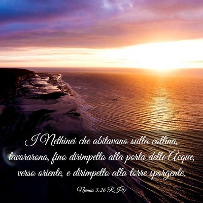 Picture 03 - Neemia 3:26 RIV - I Nethinei che abitavano sulla collina, - Bible Verse Picture
