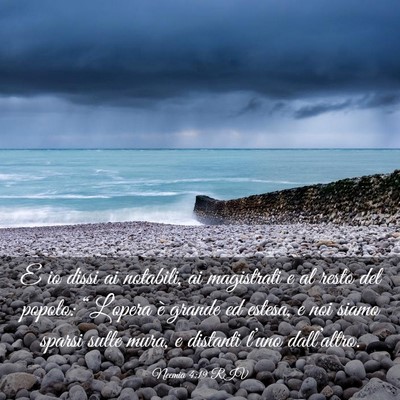 Picture 03 - Neemia 4:19 RIV - E io dissi ai notabili, ai magistrati e al resto - Bible Verse Picture