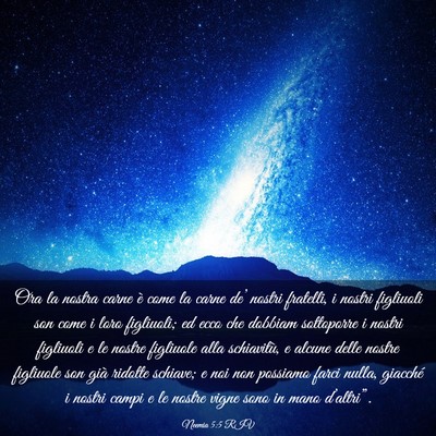 Picture 03 - Neemia 5:5 RIV - Ora la nostra carne è come la carne de’ nostri - Bible Verse Picture