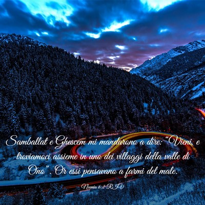 Picture 03 - Neemia 6:2 RIV - Samballat e Ghescem mi mandarono a dire: - Bible Verse Picture