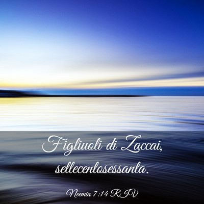 Picture 03 - Neemia 7:14 RIV - Figliuoli di Zaccai, - Bible Verse Picture