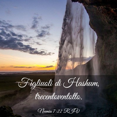 Picture 03 - Neemia 7:22 RIV - Figliuoli di Hashum, - Bible Verse Picture