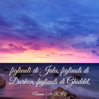 Picture 03 - Neemia 7:58 RIV - figliuoli di Jala, figliuoli di Darkon, figliuoli - Bible Verse Picture