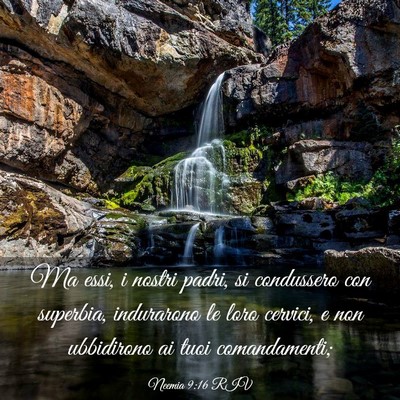 Picture 03 - Neemia 9:16 RIV - Ma essi, i nostri padri, si condussero con - Bible Verse Picture