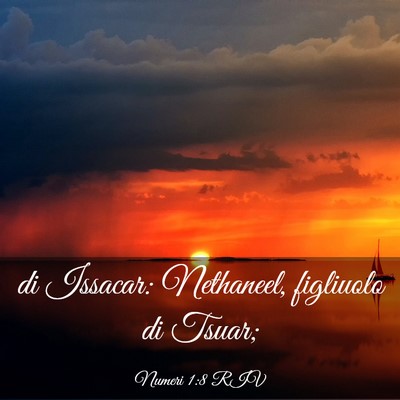 Picture 03 - Numeri 1:8 RIV - di Issacar: Nethaneel, figliuolo di - Bible Verse Picture