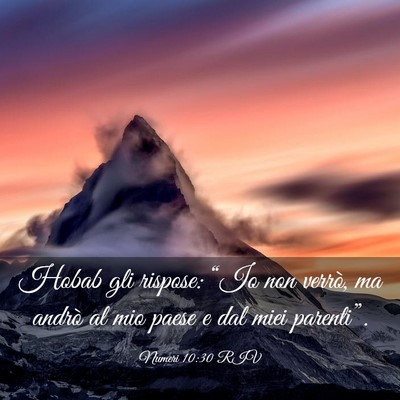 Picture 03 - Numeri 10:30 RIV - Hobab gli rispose: “Io non verrò, ma andrò al - Bible Verse Picture
