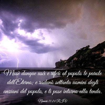 Picture 03 - Numeri 11:24 RIV - Mosè dunque uscì e riferì al popolo le parole - Bible Verse Picture