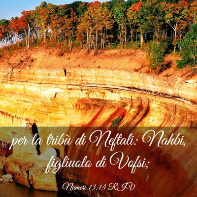 Picture 03 - Numeri 13:14 RIV - per la tribù di Neftali: Nahbi, figliuolo di - Bible Verse Picture