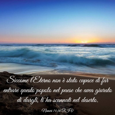 Picture 03 - Numeri 14:16 RIV - Siccome l’Eterno non è stato capace di far - Bible Verse Picture