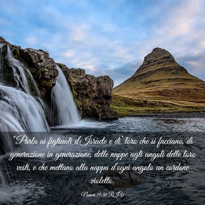 Picture 03 - Numeri 15:38 RIV - “Parla ai figliuoli d’Israele e di’ loro - Bible Verse Picture