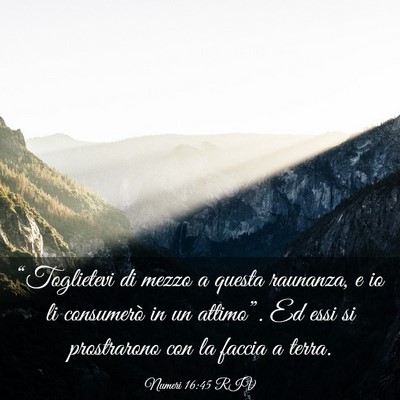 Picture 03 - Numeri 16:45 RIV - “Toglietevi di mezzo a questa raunanza, e io li - Bible Verse Picture