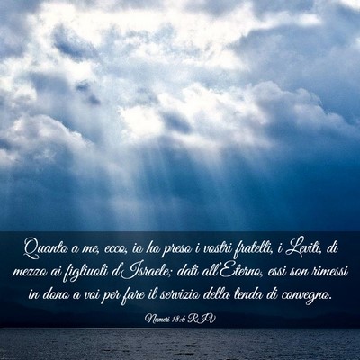 Picture 03 - Numeri 18:6 RIV - Quanto a me, ecco, io ho preso i vostri fratelli, - Bible Verse Picture