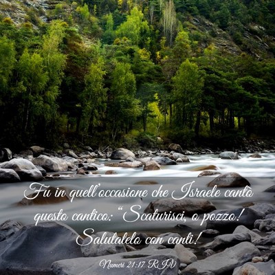 Picture 03 - Numeri 21:17 RIV - Fu in quell’occasione che Israele cantò questo - Bible Verse Picture