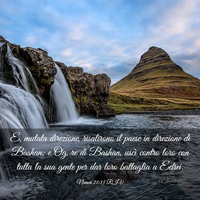 Picture 03 - Numeri 21:33 RIV - E, mutata direzione, risalirono il paese in - Bible Verse Picture
