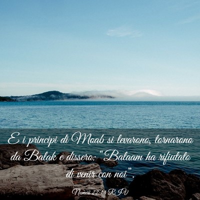 Picture 03 - Numeri 22:14 RIV - E i principi di Moab si levarono, tornarono da - Bible Verse Picture