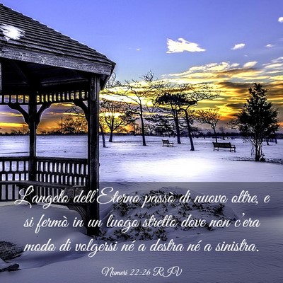 Picture 03 - Numeri 22:26 RIV - L’angelo dell’Eterno passò di nuovo oltre, e - Bible Verse Picture