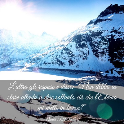 Picture 03 - Numeri 23:12 RIV - L’altro gli rispose e disse: “Non debbo io - Bible Verse Picture