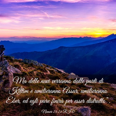 Picture 03 - Numeri 24:24 RIV - Ma delle navi verranno dalle parti di Kittim e - Bible Verse Picture
