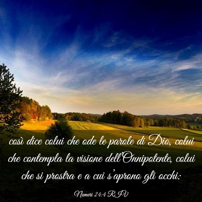Picture 03 - Numeri 24:4 RIV - così dice colui che ode le parole di Dio, colui - Bible Verse Picture