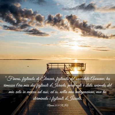 Picture 03 - Numeri 25:11 RIV - “Fineas, figliuolo di Eleazar, figliuolo del - Bible Verse Picture
