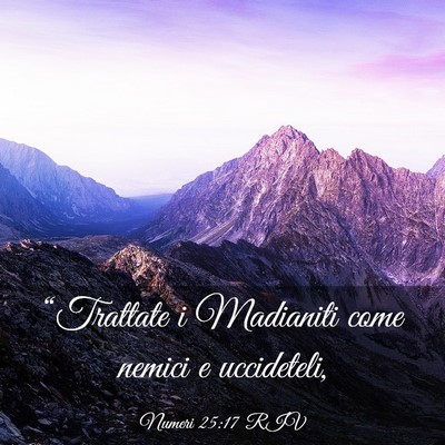 Picture 03 - Numeri 25:17 RIV - “Trattate i Madianiti come nemici e - Bible Verse Picture