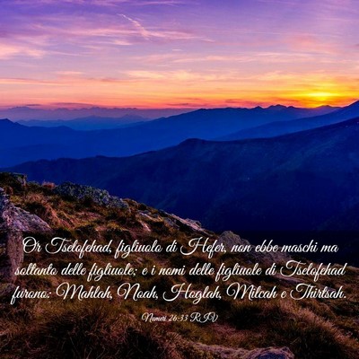 Picture 03 - Numeri 26:33 RIV - Or Tselofehad, figliuolo di Hefer, non ebbe - Bible Verse Picture