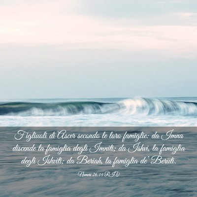 Picture 03 - Numeri 26:44 RIV - Figliuoli di Ascer secondo le loro famiglie: da - Bible Verse Picture