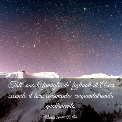 Picture 03 - Numeri 26:47 RIV - Tali sono le famiglie de’ figliuoli di Ascer - Bible Verse Picture