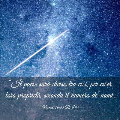 Picture 03 - Numeri 26:53 RIV - “Il paese sarà diviso tra essi, per esser loro - Bible Verse Picture