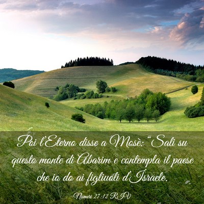 Picture 03 - Numeri 27:12 RIV - Poi l’Eterno disse a Mosè: “Sali su questo - Bible Verse Picture