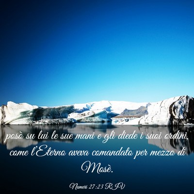 Picture 03 - Numeri 27:23 RIV - posò su lui le sue mani e gli diede i suoi - Bible Verse Picture