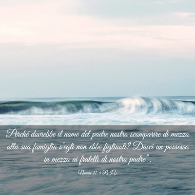 Picture 03 - Numeri 27:4 RIV - Perché dovrebbe il nome del padre nostro - Bible Verse Picture
