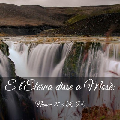 Picture 03 - Numeri 27:6 RIV - E l’Eterno disse a - Bible Verse Picture