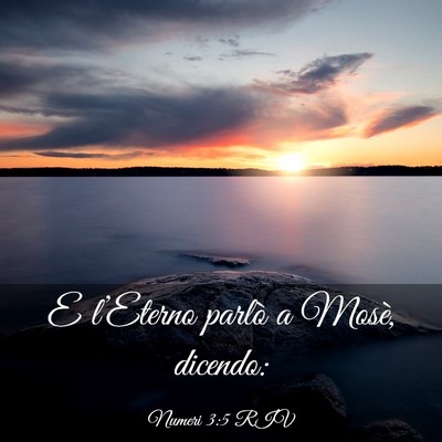 Picture 03 - Numeri 3:5 RIV - E l’Eterno parlò a Mosè, - Bible Verse Picture