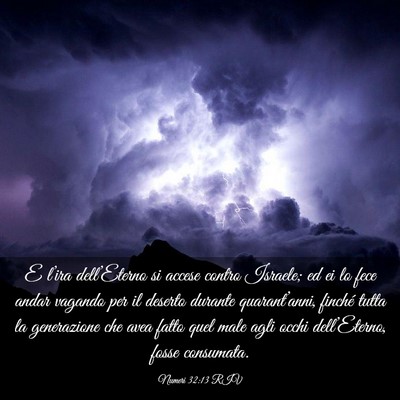 Picture 03 - Numeri 32:13 RIV - E l’ira dell’Eterno si accese contro Israele; - Bible Verse Picture