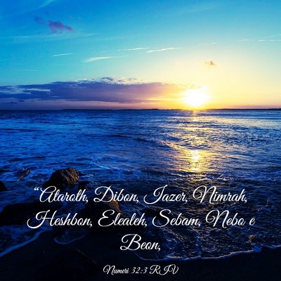 Picture 03 - Numeri 32:3 RIV - “Ataroth, Dibon, Iazer, Nimrah, Heshbon, - Bible Verse Picture