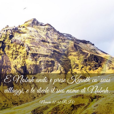 Picture 03 - Numeri 32:42 RIV - E Nobah andò e prese Kenath co’ suoi villaggi, - Bible Verse Picture