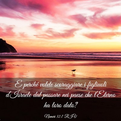 Picture 03 - Numeri 32:7 RIV - E perché volete scoraggiare i figliuoli - Bible Verse Picture