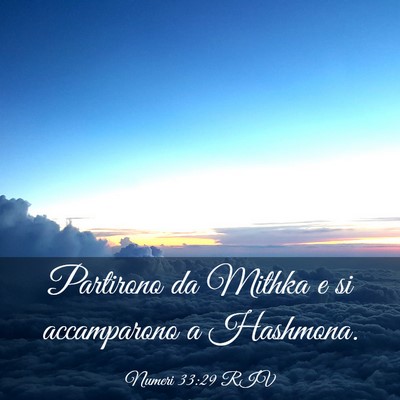 Picture 03 - Numeri 33:29 RIV - Partirono da Mithka e si accamparono a - Bible Verse Picture