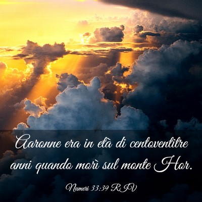Picture 03 - Numeri 33:39 RIV - Aaronne era in età di centoventitre anni quando - Bible Verse Picture