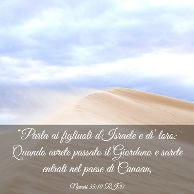 Picture 03 - Numeri 35:10 RIV - “Parla ai figliuoli d’Israele e di’ loro: - Bible Verse Picture