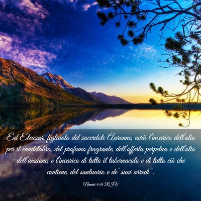 Picture 03 - Numeri 4:16 RIV - Ed Eleazar, figliuolo del sacerdote Aaronne, - Bible Verse Picture