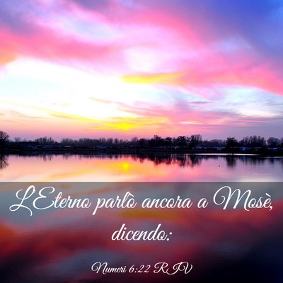 Picture 03 - Numeri 6:22 RIV - L’Eterno parlò ancora a Mosè, - Bible Verse Picture