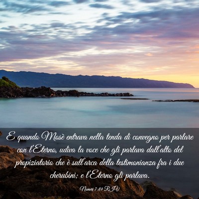 Picture 03 - Numeri 7:89 RIV - E quando Mosè entrava nella tenda di convegno - Bible Verse Picture