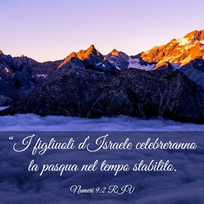 Picture 03 - Numeri 9:2 RIV - “I figliuoli d’Israele celebreranno la pasqua - Bible Verse Picture