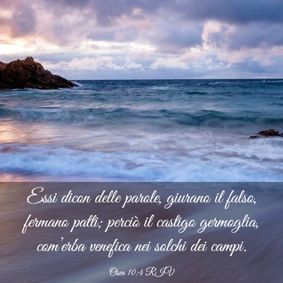 Picture 03 - Osea 10:4 RIV - Essi dicon delle parole, giurano il falso, - Bible Verse Picture