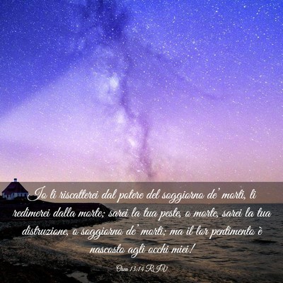 Picture 03 - Osea 13:14 RIV - Io li riscatterei dal potere del soggiorno de’ - Bible Verse Picture