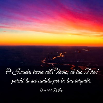 Picture 03 - Osea 14:1 RIV - O Israele, torna all’Eterno, al tuo Dio! - Bible Verse Picture