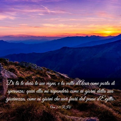 Picture 03 - Osea 2:15 RIV - Di là le darò le sue vigne, e la valle d’Acor - Bible Verse Picture